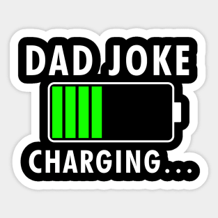 Dad Joke Charging Funny Quote Fathers Day Sticker